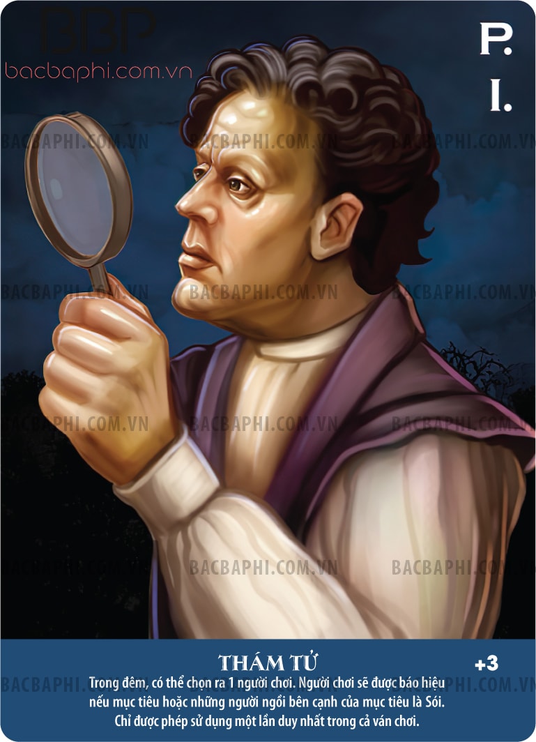 Trò chơi Ma Sói Ultimate WereWolf có bao nhiêu nhân vật? 1 P.I. (Paranormal Investigator) (Thám tử)